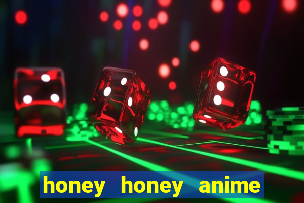 honey honey anime onde assistir